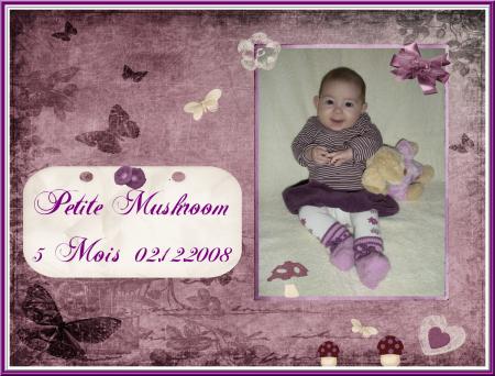 5 mois � Mushroom...